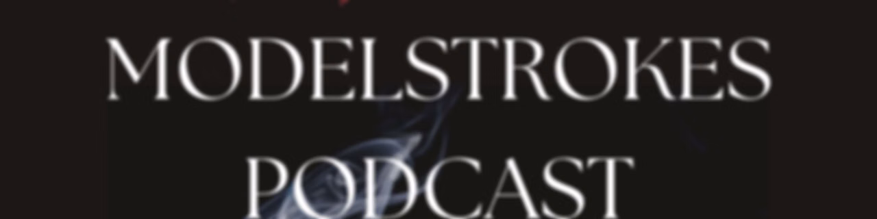 ModelStrokes Podcast