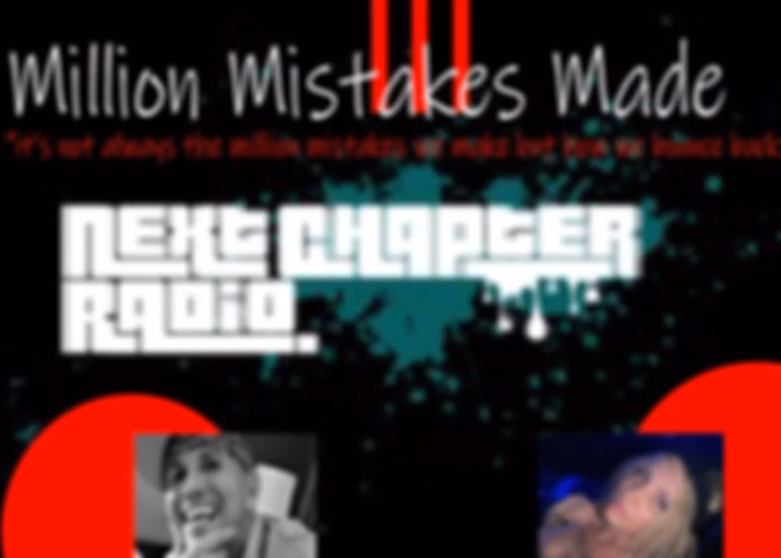 Next Chapter Radio presents Million Mistakes Made Season 3