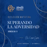 8. Superando al adversidad - Setiembre 8